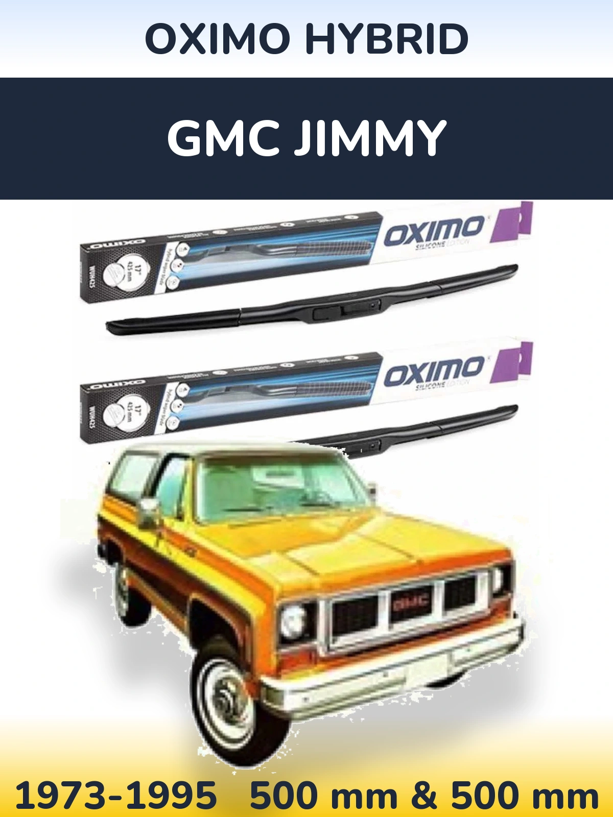 Sada předních stěračů Oximo Hybrid 500 a 500 mm pro GMC Jimmy 1973-1995