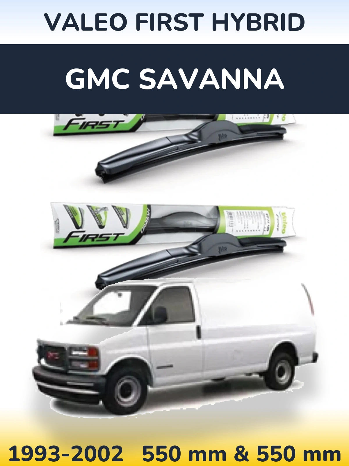 Sada předních stěračů Valeo First Hybrid 550 a 550 mm pro GMC Savanna 1993-2002