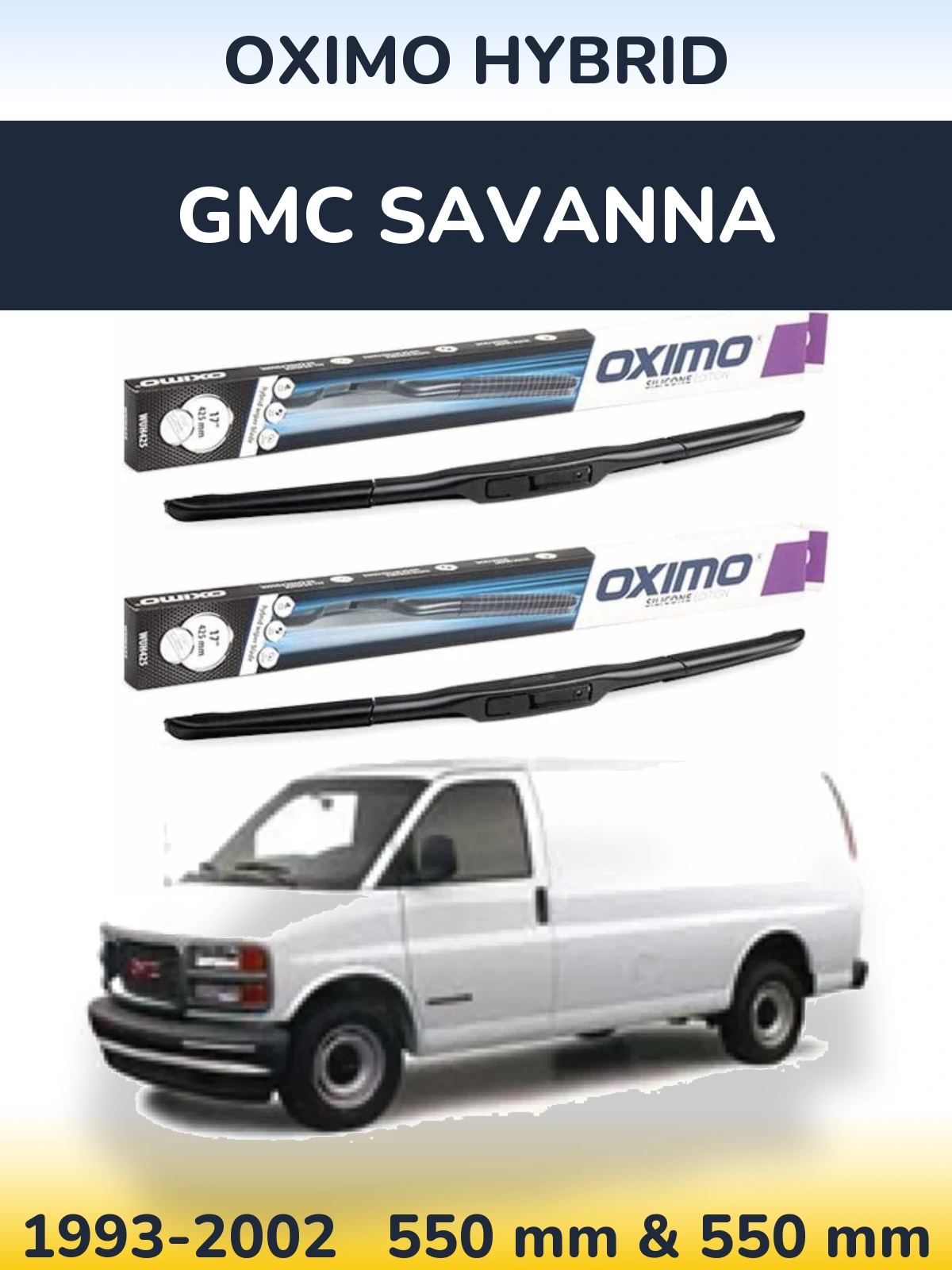 Комплект передніх щіток Oximo Hybrid 550 & 550 мм для GMC Savanna 1993-2002