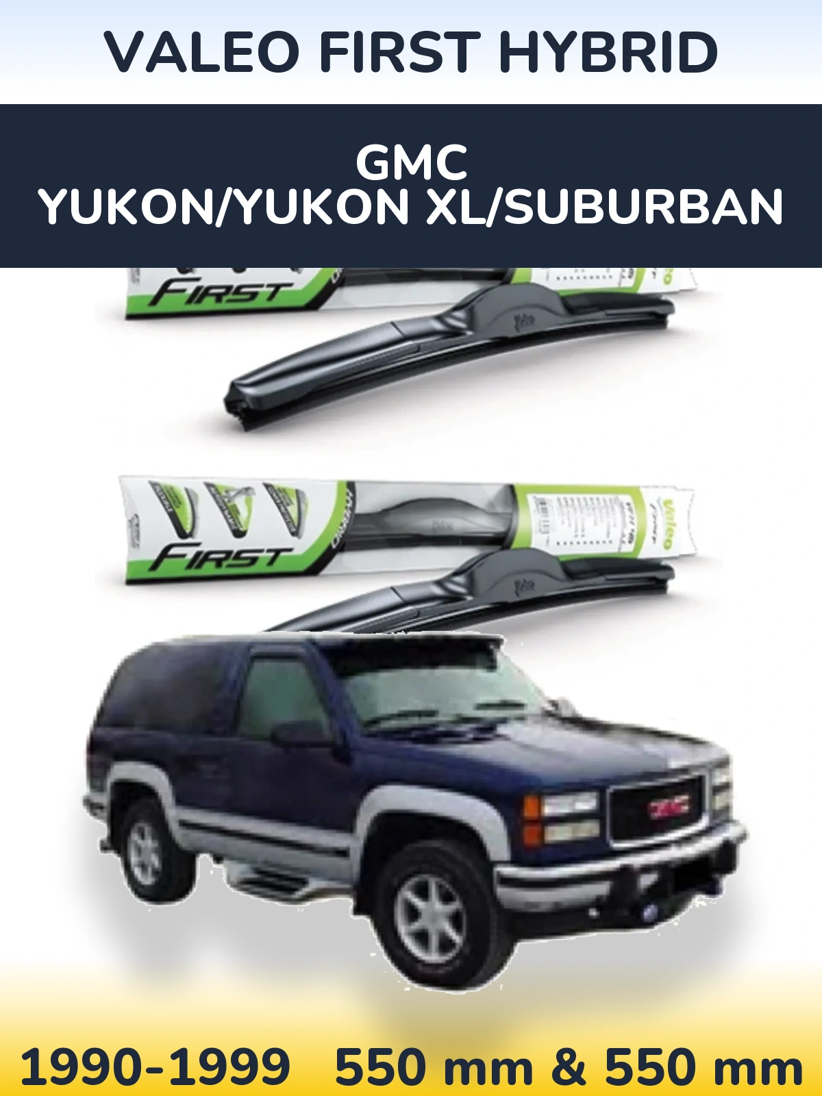 Sada předních stěračů Valeo First Hybrid 550 a 550 mm pro GMC Yukon/Yukon XL/Suburban 1990-1999