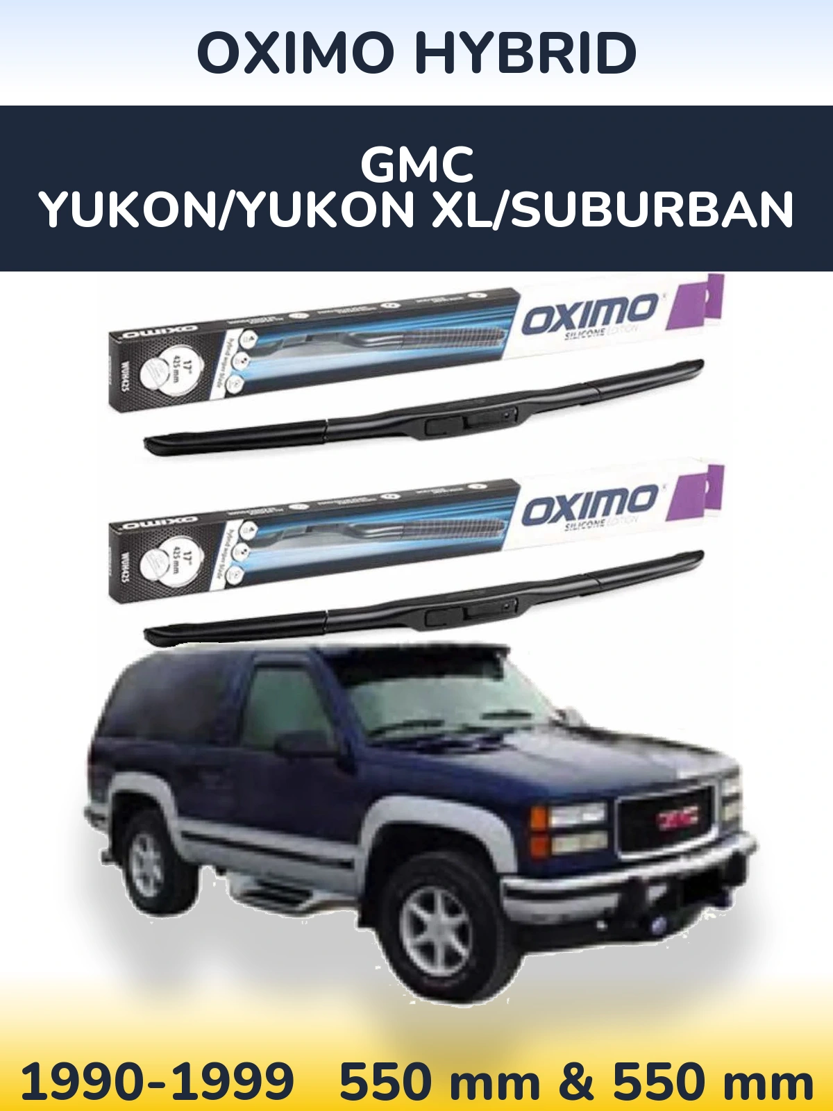 Sada předních stěračů Oximo Hybrid 550 a 550 mm pro GMC Yukon/Yukon XL/Suburban 1990-1999