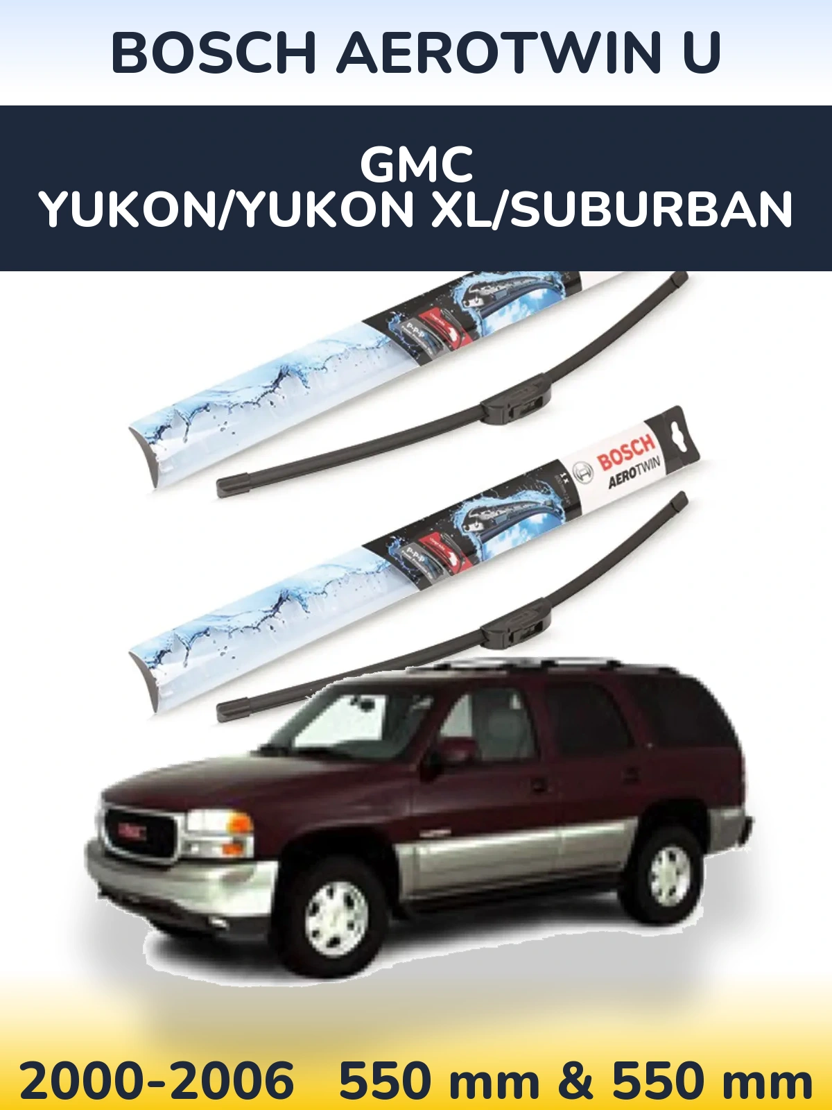 Sada předních stěračů BOSCH AeroTwin U 550 a 550 mm pro GMC Yukon/Yukon XL/Suburban 2000-2006