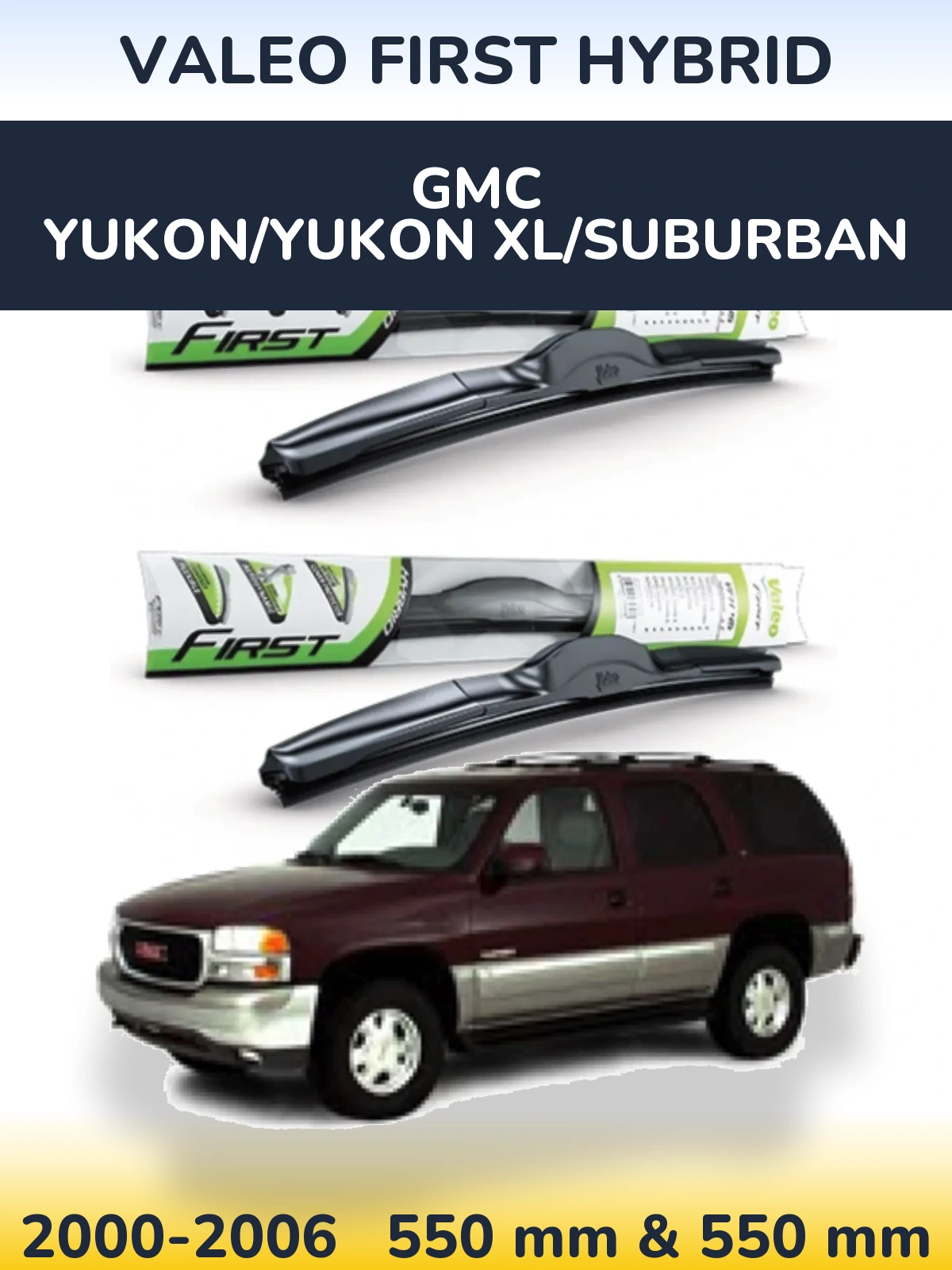 Sada předních stěračů Valeo First Hybrid 550 a 550 mm pro GMC Yukon/Yukon XL/Suburban 2000-2006