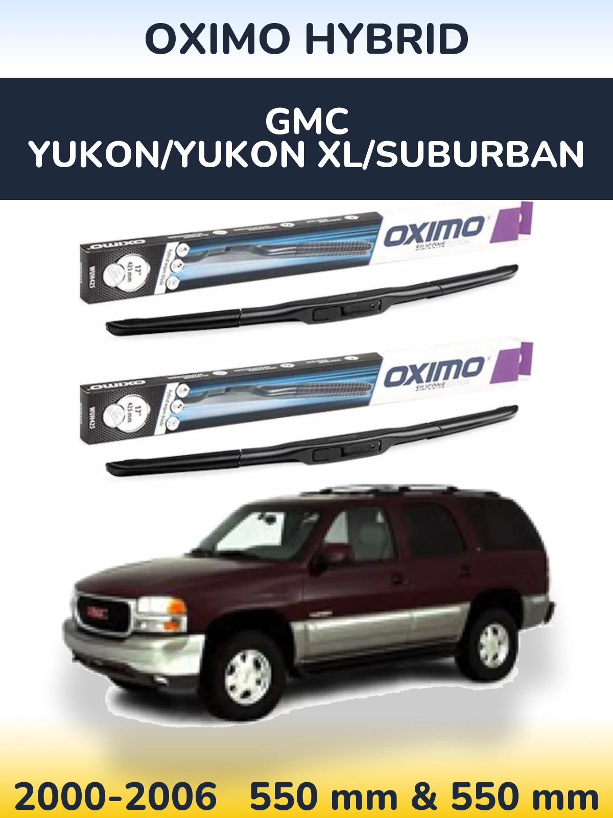 Sada předních stěračů Oximo Hybrid 550 a 550 mm pro GMC Yukon/Yukon XL/Suburban 2000-2006