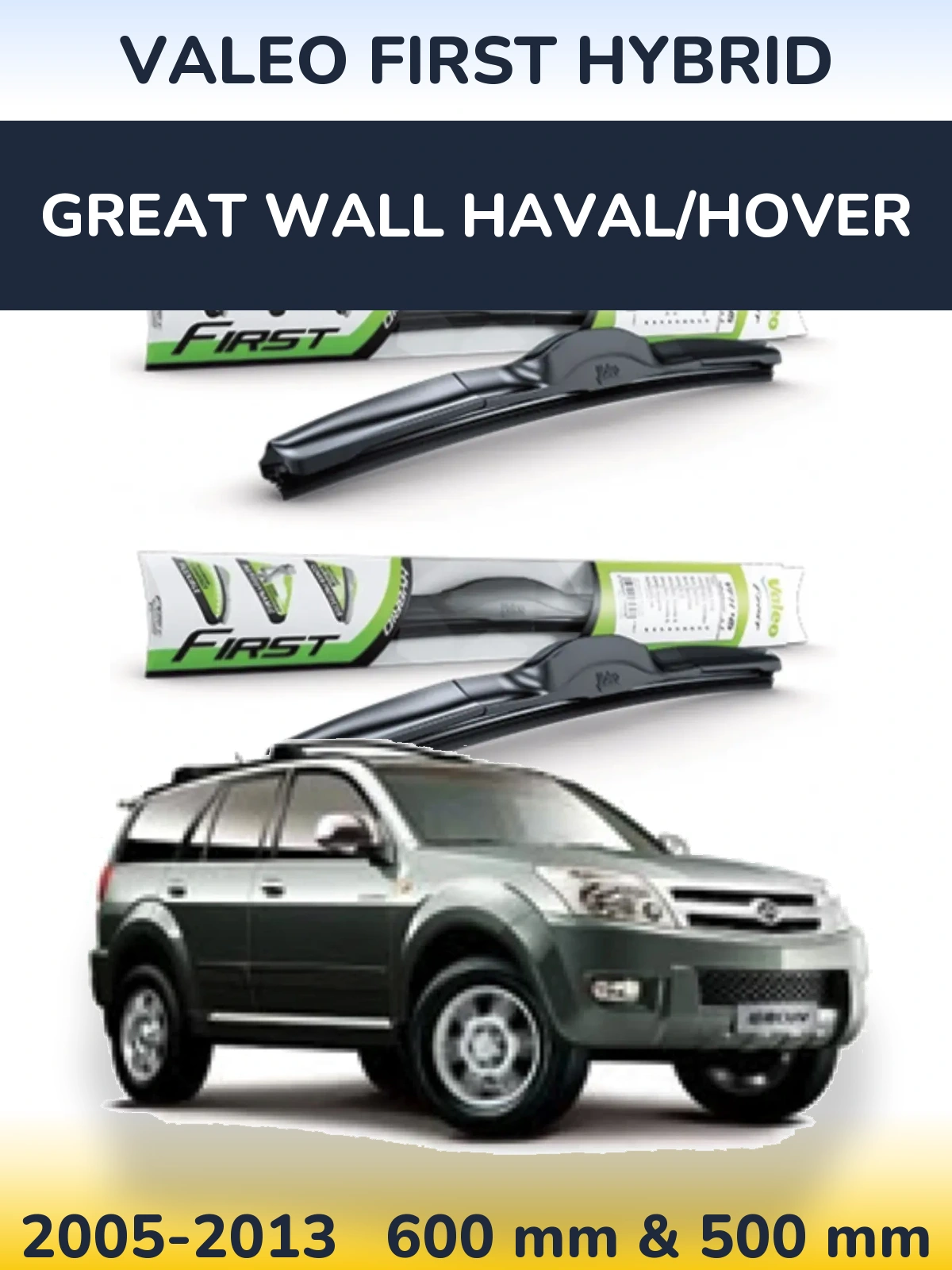Sada předních stěračů Valeo First Hybrid 600 a 500 mm pro Great Wall Haval/Hover 2005-2013