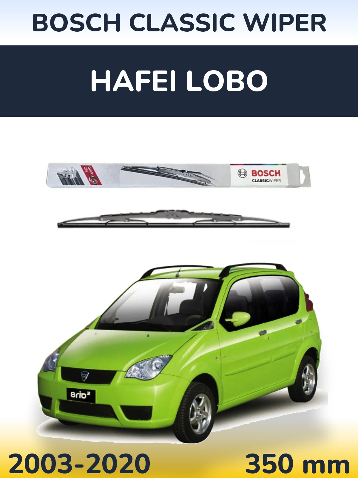 Zadní stěrač BOSCH Classic Wiper 340 mm pro Hafei Lobo 2003-2020