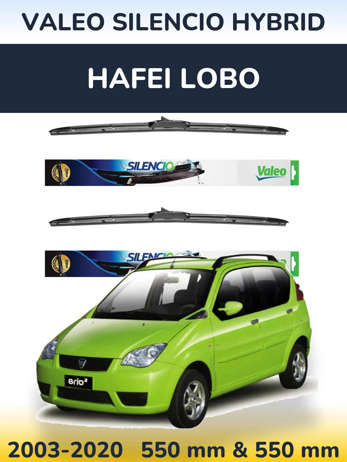 Sada předních stěračů Valeo Silencio Hybrid 550 a 550 mm pro Hafei Lobo 2003-2020