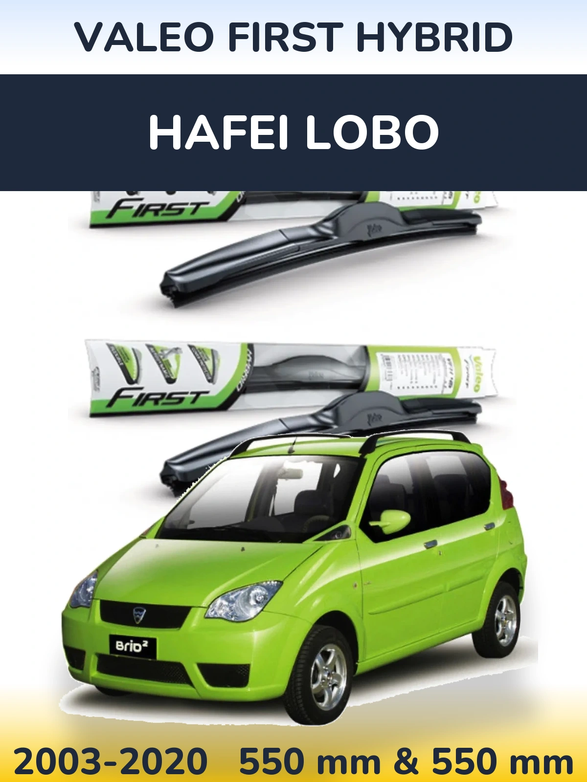 Sada předních stěračů Valeo First Hybrid 550 a 550 mm pro Hafei Lobo 2003-2020
