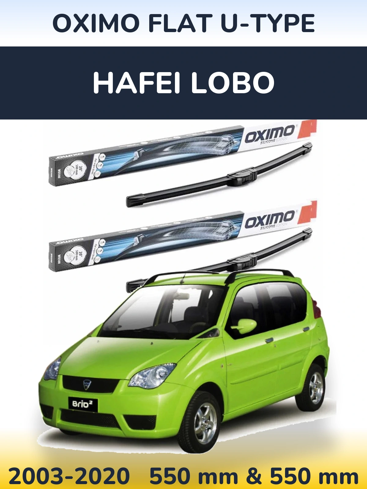 Sada předních stěračů Oximo Flat U-type 550 a 550 mm pro Hafei Lobo 2003-2020
