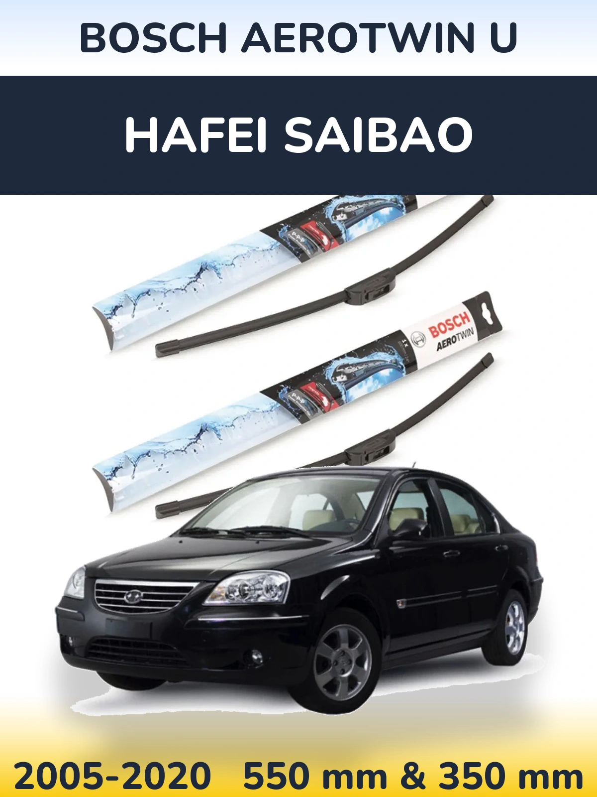 Sada předních stěračů BOSCH AeroTwin U 550 a 350 mm pro Hafei Saibao 2005-2020