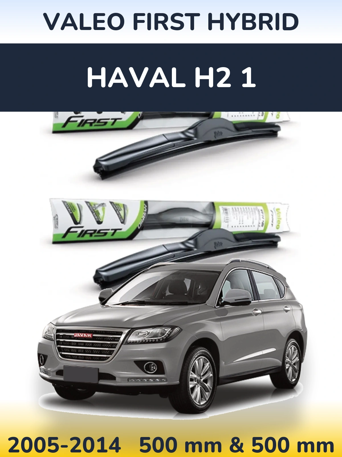 Sada předních stěračů Valeo First Hybrid 500 a 500 mm pro Haval H2 1 2005-2014