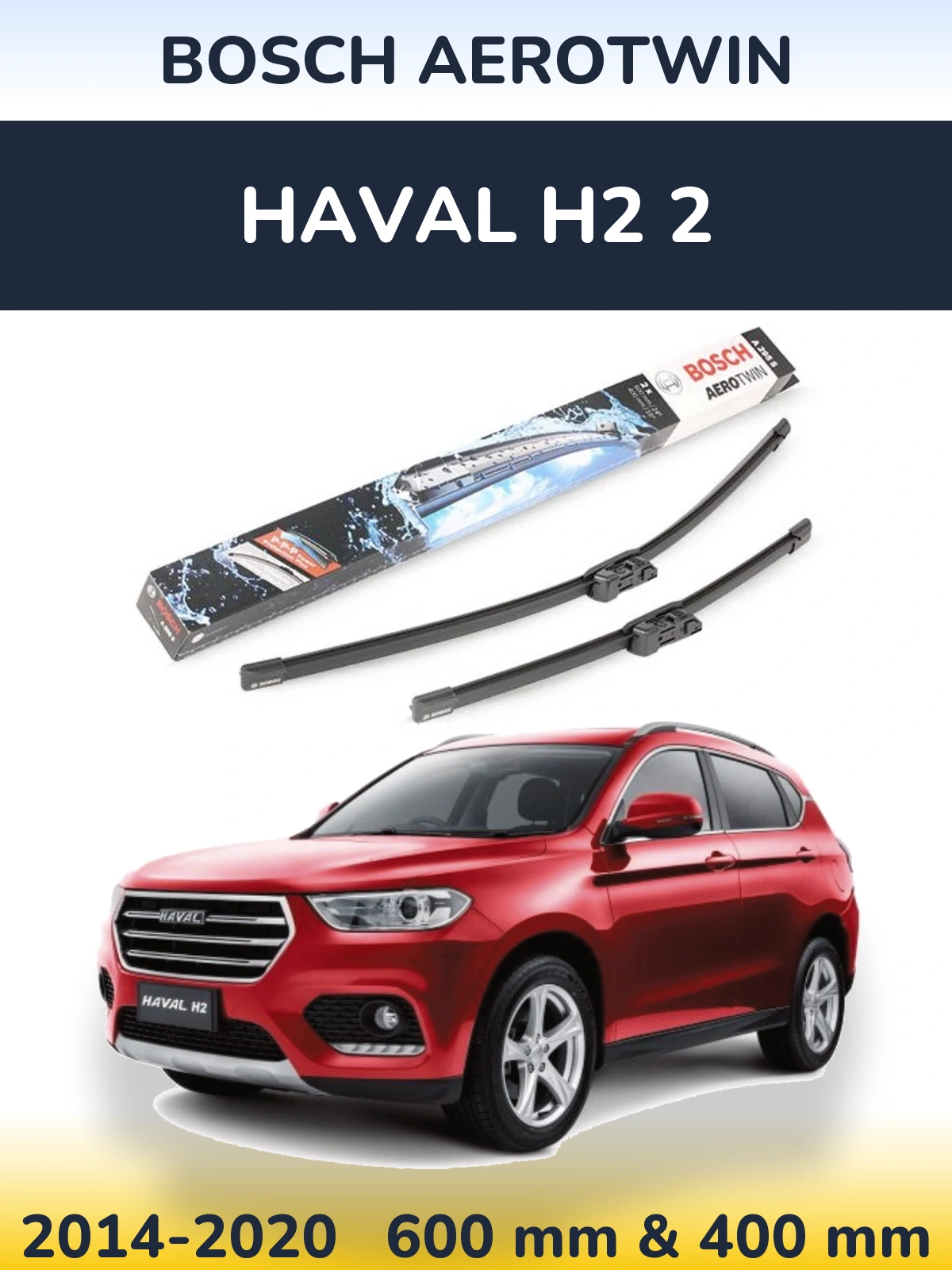 Sada předních stěračů BOSCH AeroTwin 600 a 400 mm pro Haval H2 2 2014-2020