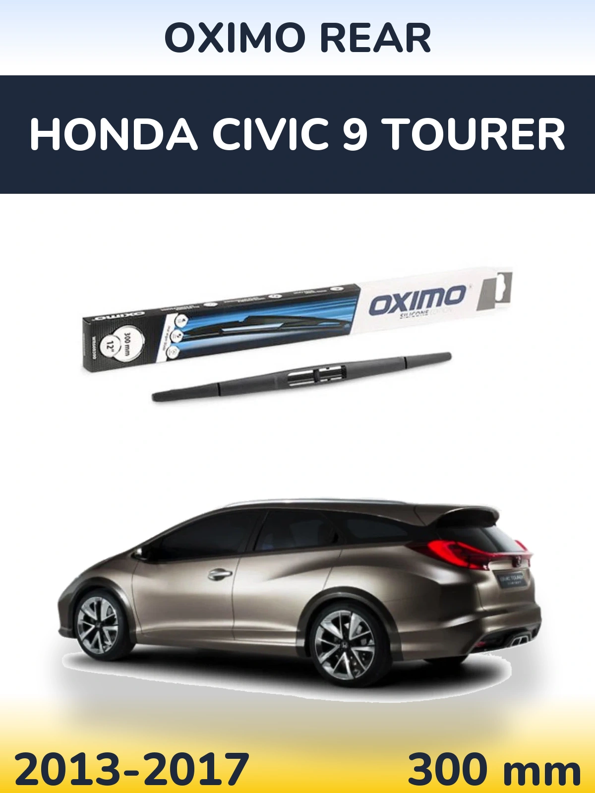 Zadní stěrač Oximo Rear 300 mm pro Honda Civic 9 Tourer 2013-2017