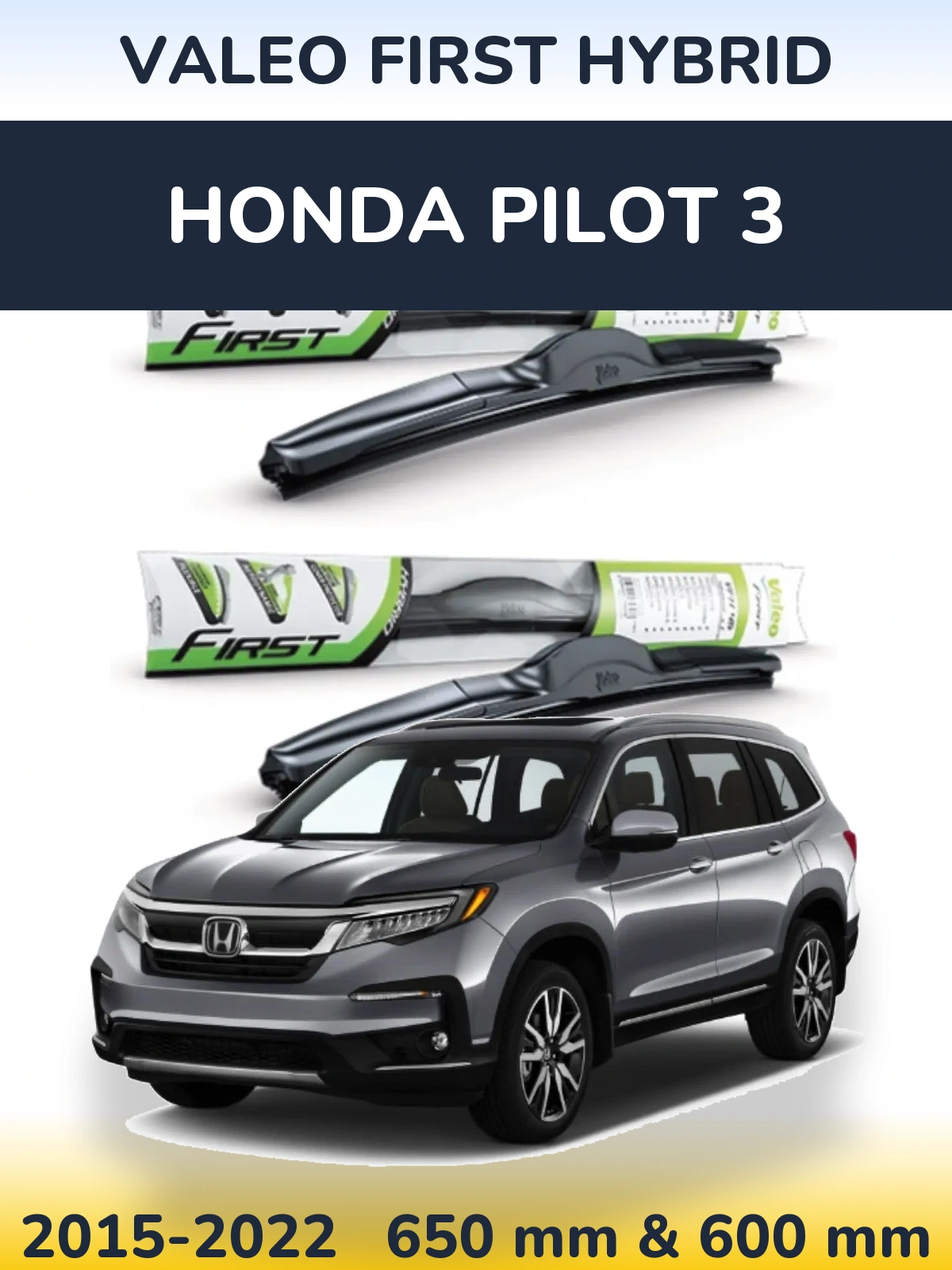 Sada předních stěračů Valeo First Hybrid 650 a 600 mm pro Honda Pilot 3 2015-2022