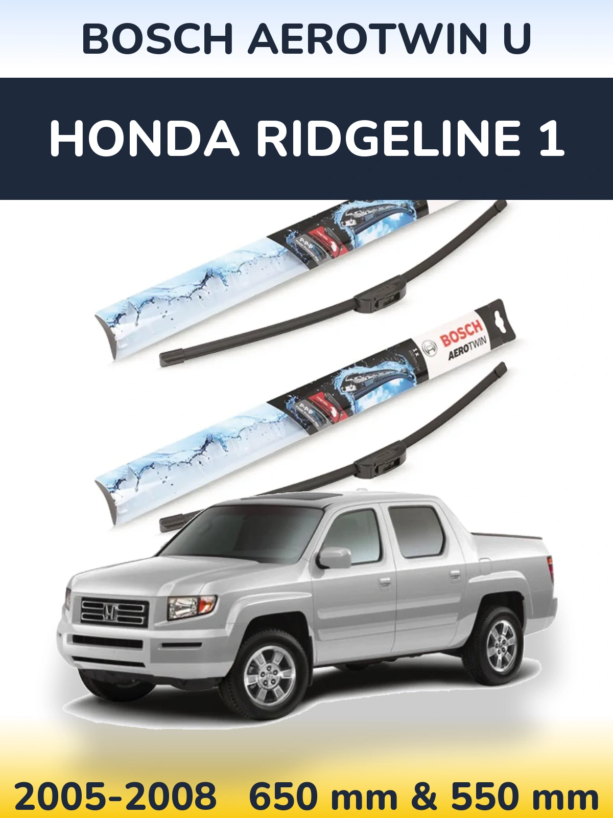 Sada předních stěračů BOSCH AeroTwin U 650 a 550 mm pro Honda Ridgeline 1 2005-2008