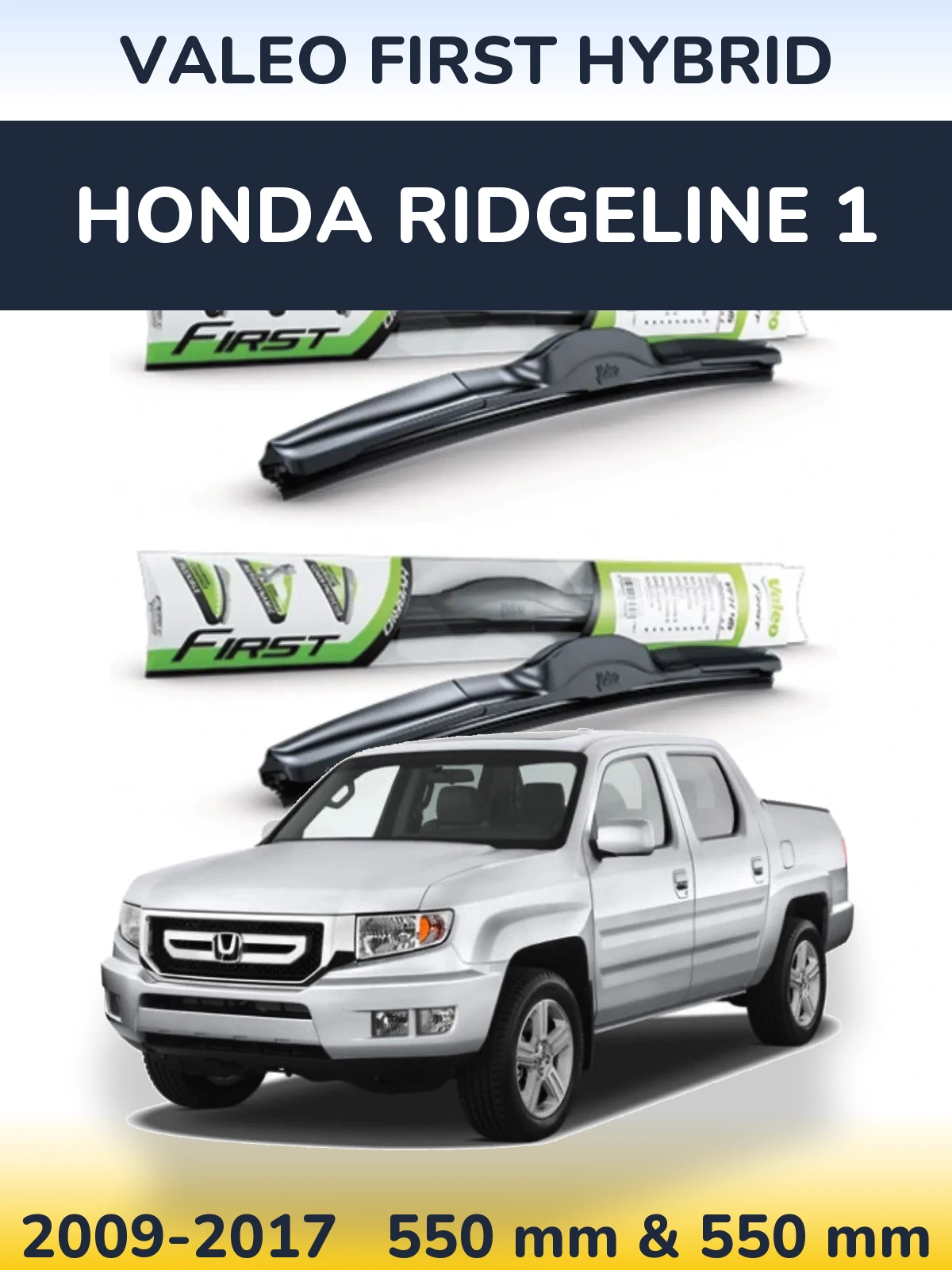 Sada předních stěračů Valeo First Hybrid 550 a 550 mm pro Honda Ridgeline 1 2009-2017