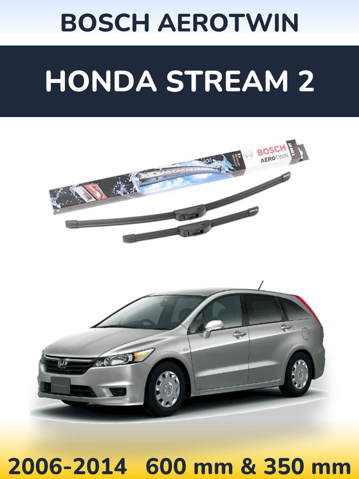 Sada předních stěračů BOSCH AeroTwin 600 a 350 mm pro Honda Stream 2 2006-2014