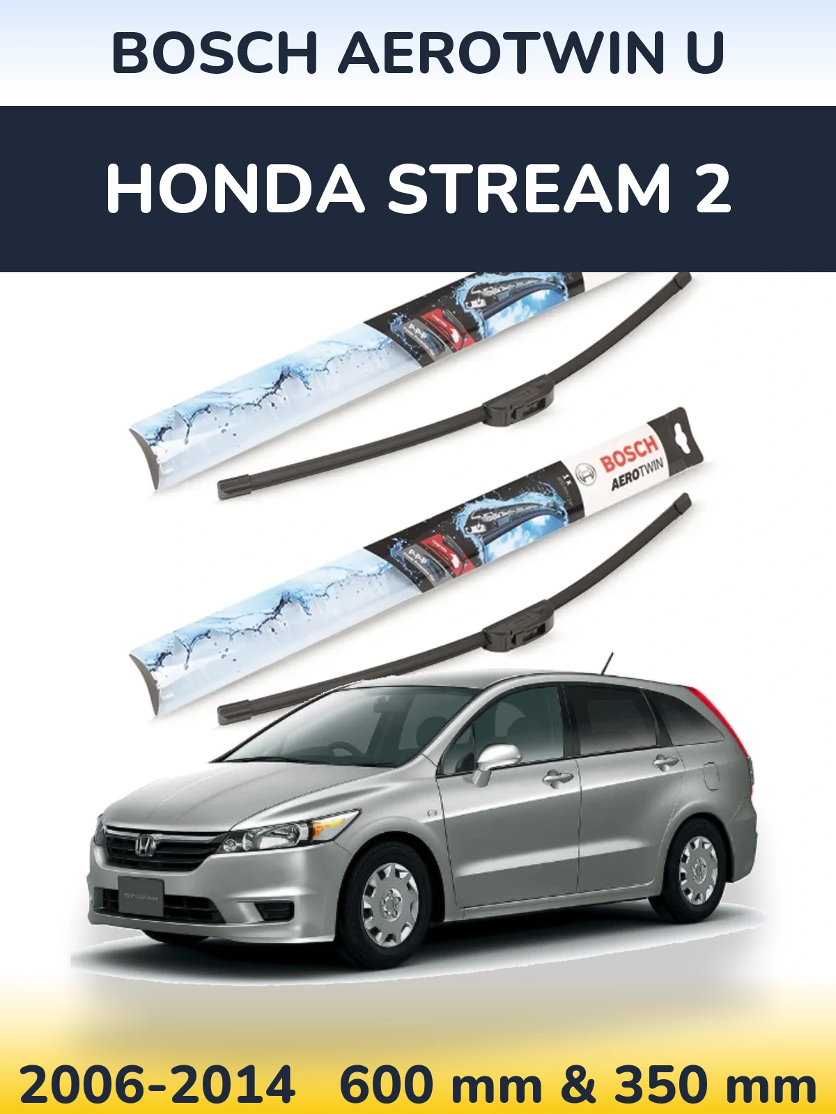 Sada předních stěračů BOSCH AeroTwin U 600 a 350 mm pro Honda Stream 2 2006-2014