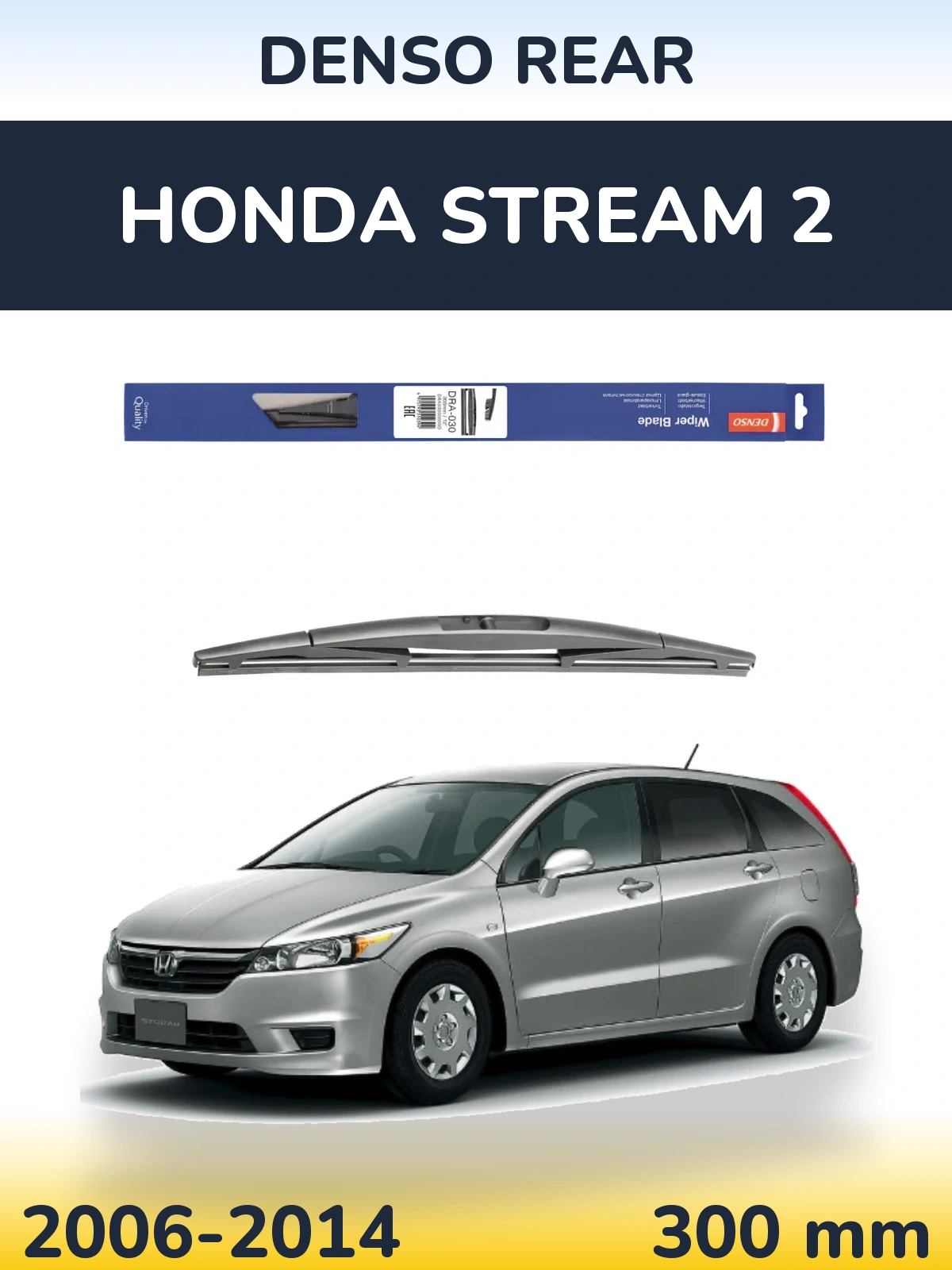Zadní stěrač Denso Rear 300 mm pro Honda Stream 2 2006-2014