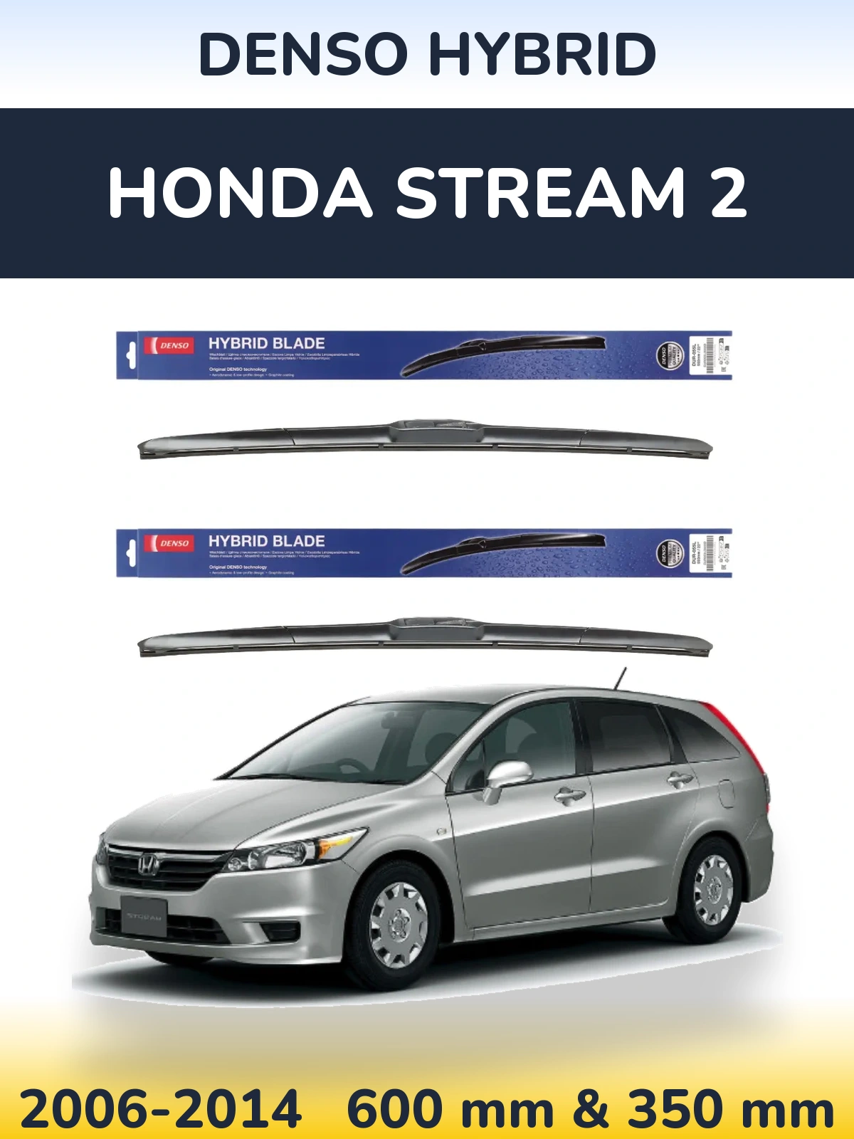 Sada předních stěračů Denso Hybrid 600 a 350 mm pro Honda Stream 2 2006-2014