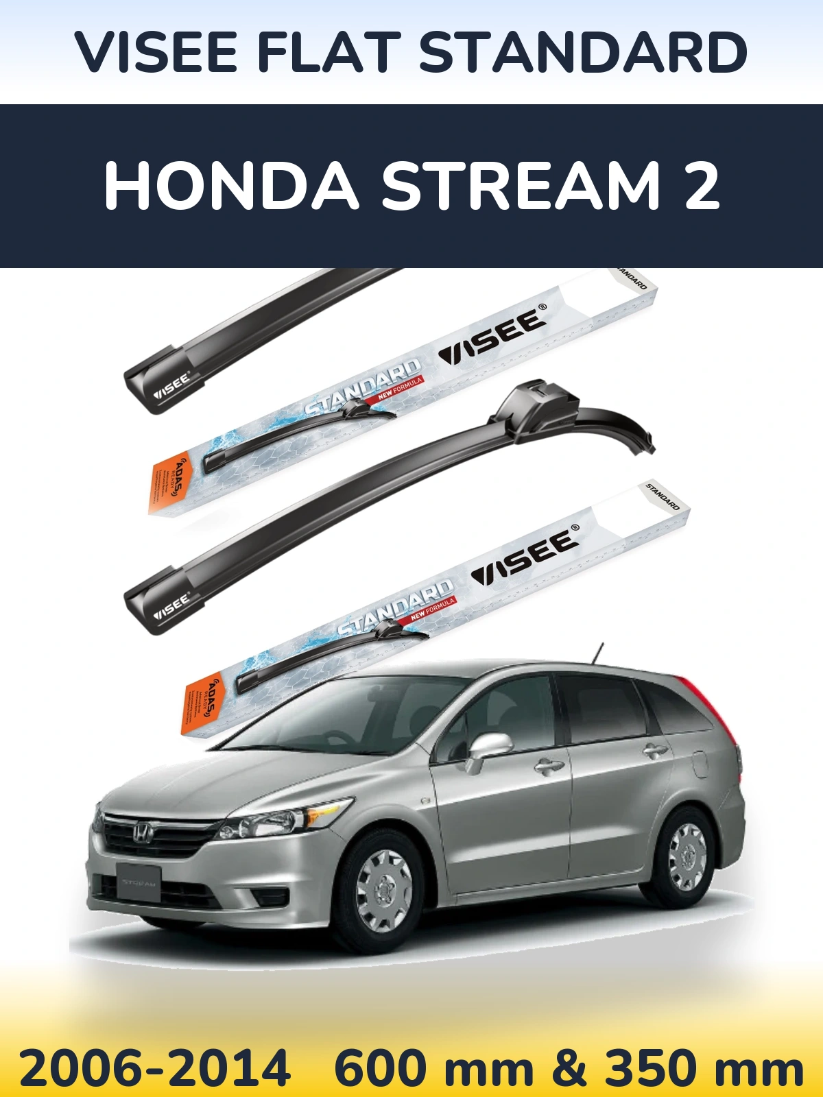Sada předních stěračů VISEE FLAT STANDARD 600 a 350 mm pro Honda Stream 2 2006-2014