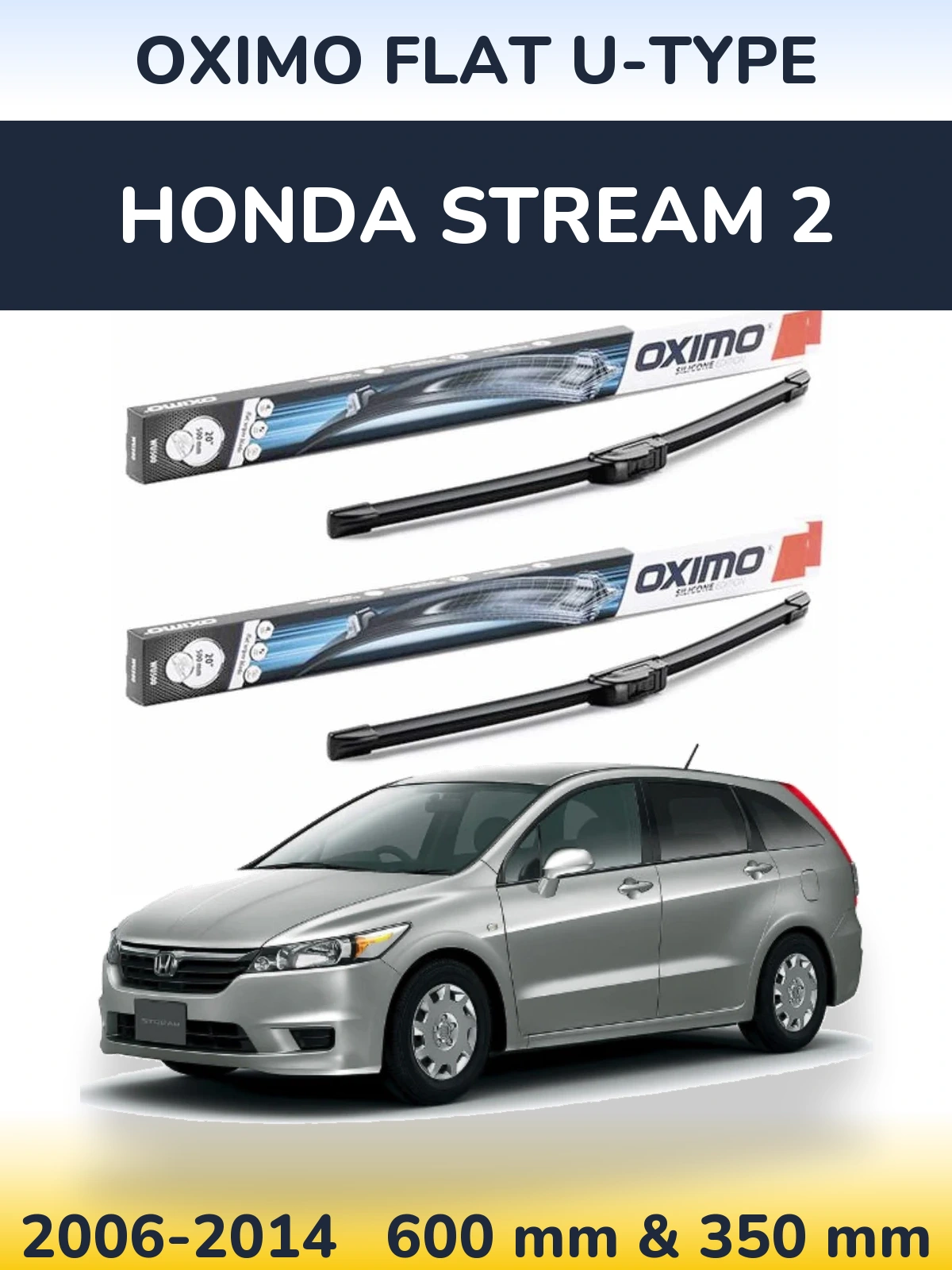 Sada předních stěračů Oximo Flat U-type 600 a 350 mm pro Honda Stream 2 2006-2014