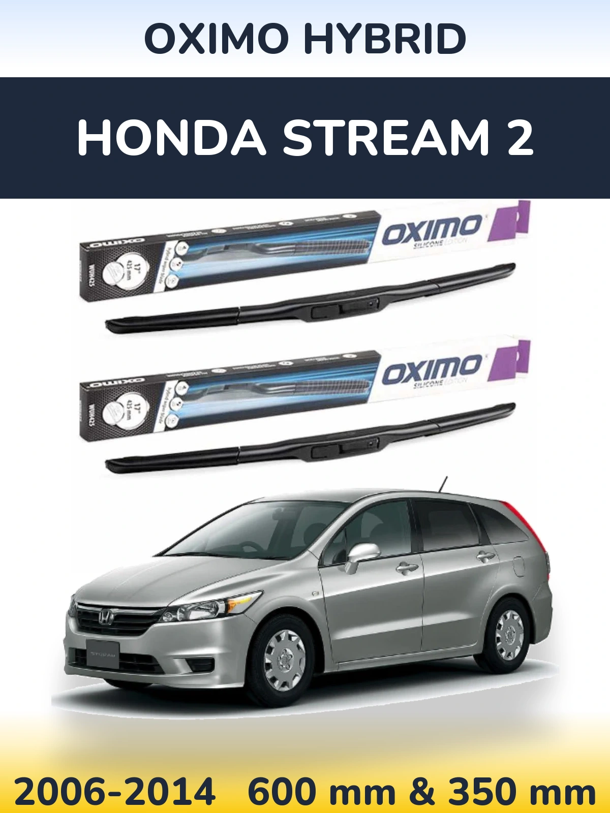 Sada předních stěračů Oximo Hybrid 600 a 350 mm pro Honda Stream 2 2006-2014