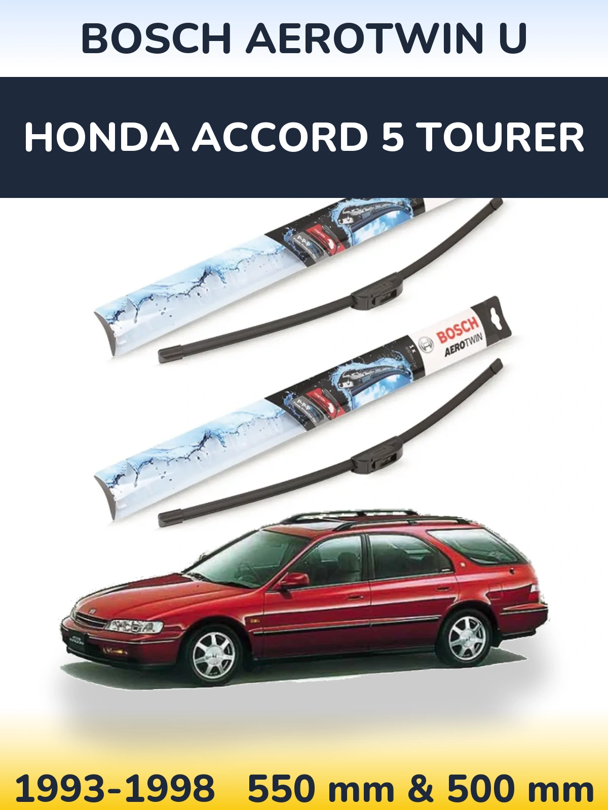 Sada předních stěračů BOSCH AeroTwin U 550 a 500 mm pro Honda Accord 5 Tourer 1993-1998
