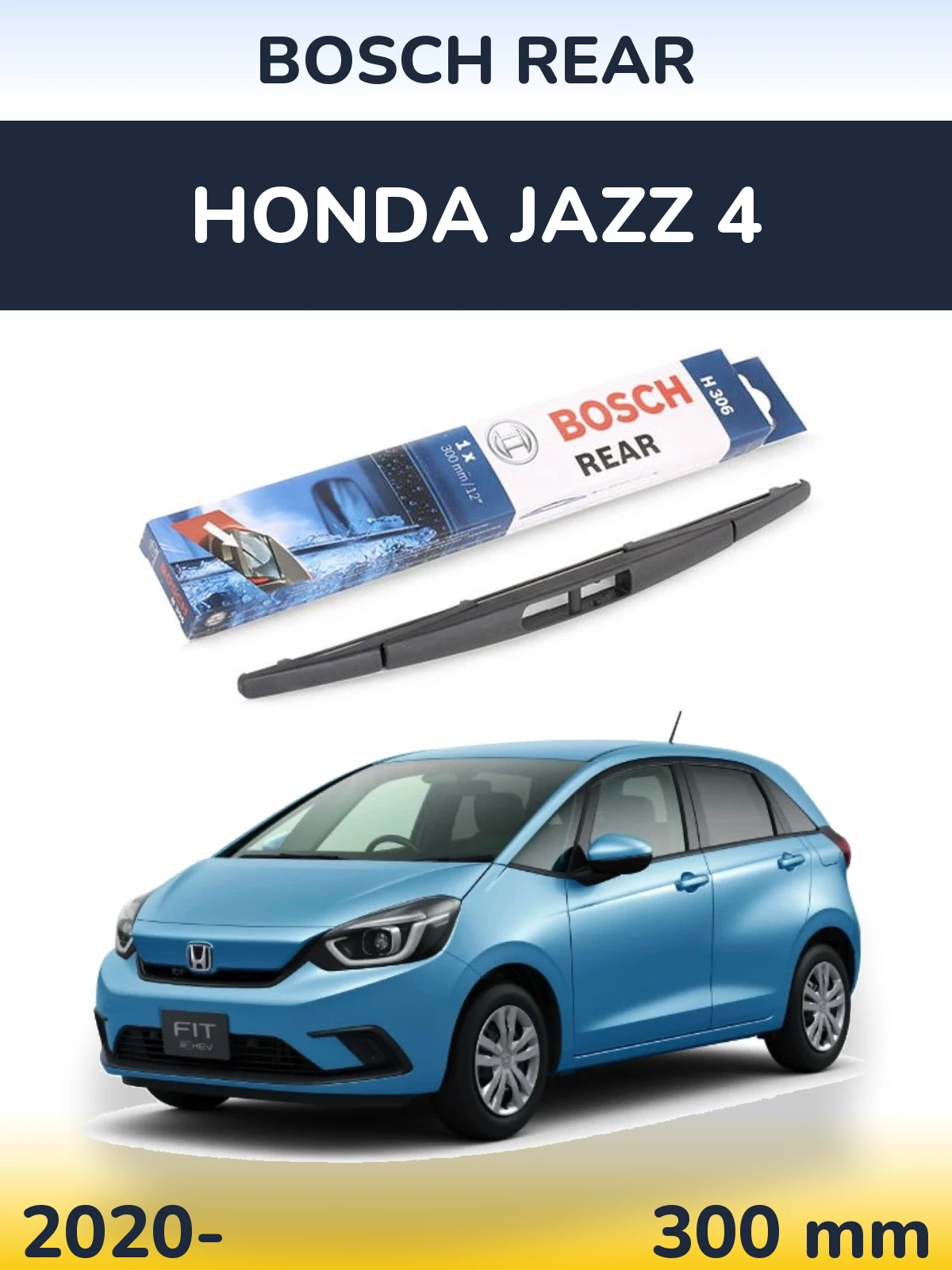 Zadní stěrač BOSCH Rear 300 mm pro Honda Jazz 4 2020-2026