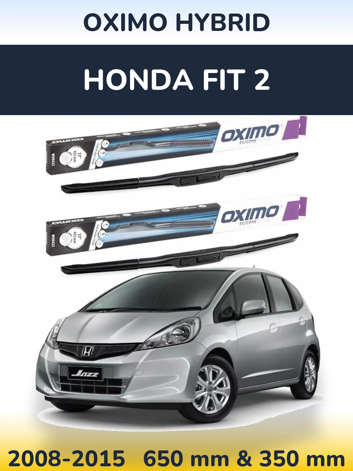 Комплект передніх щіток Oximo Hybrid 650 & 350 мм для Honda Fit 2 2008-2015