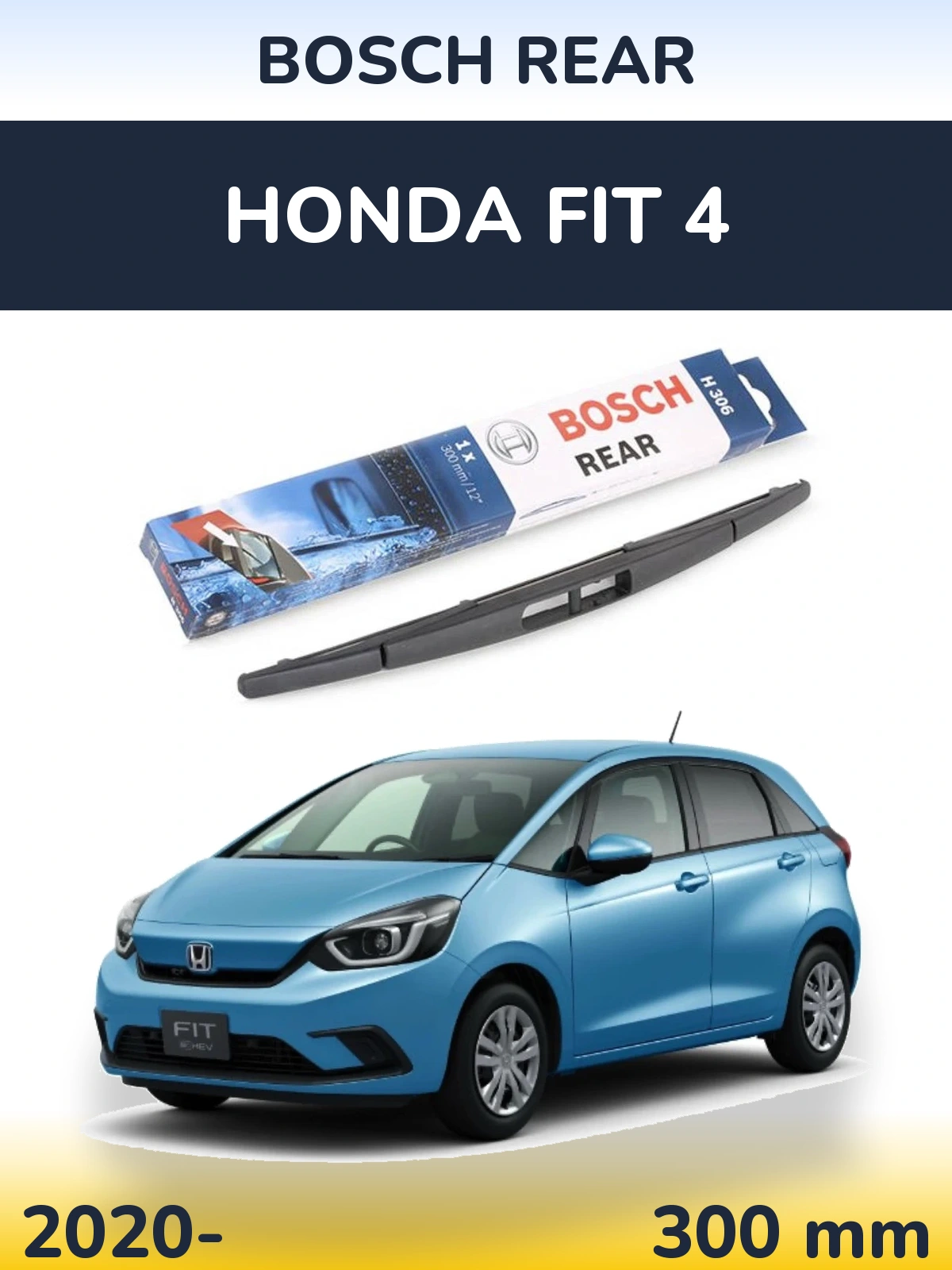 Zadní stěrač BOSCH Rear 300 mm pro Honda Fit 4 2020-2026
