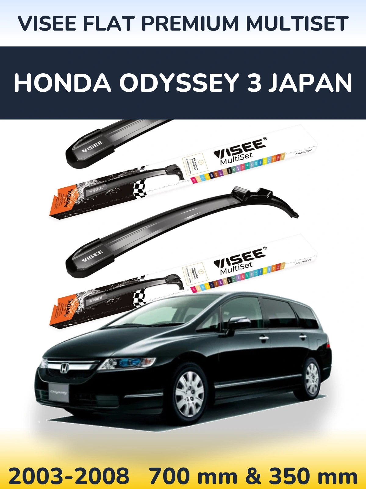 Sada předních stěračů VISEE FLAT PREMIUM MultiSet 700 a 350 mm pro Honda Odyssey 3 Japan 2003-2008