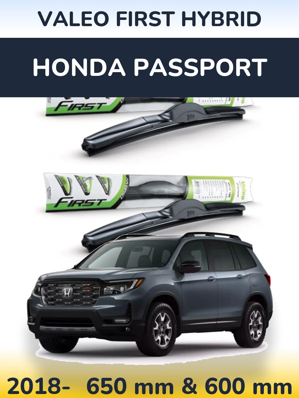Комплект передніх щіток Valeo First Hybrid 650 & 600 мм для Honda Passport 2018-2026