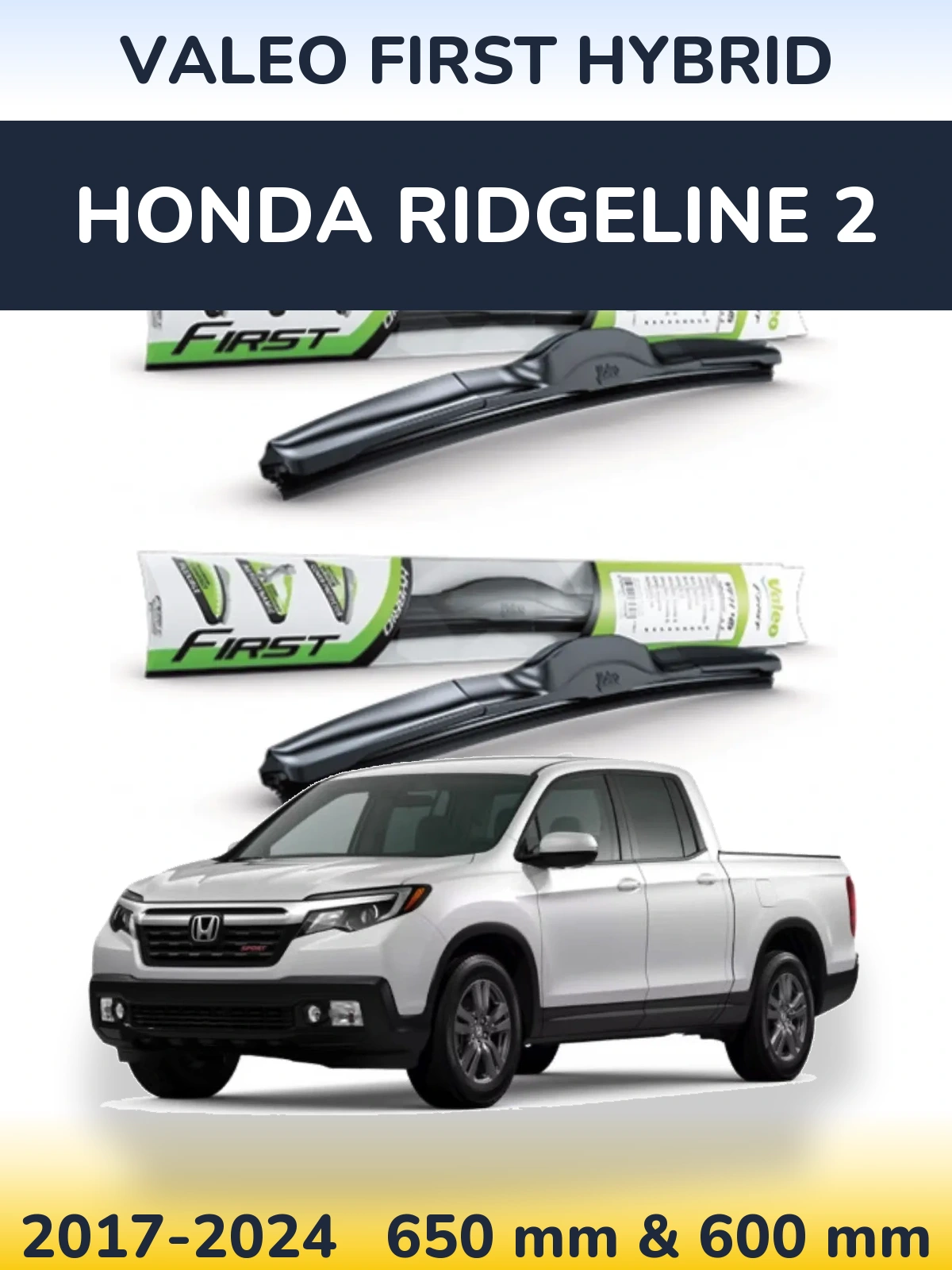 Sada předních stěračů Valeo First Hybrid 650 a 600 mm pro Honda Ridgeline 2 2017-2024