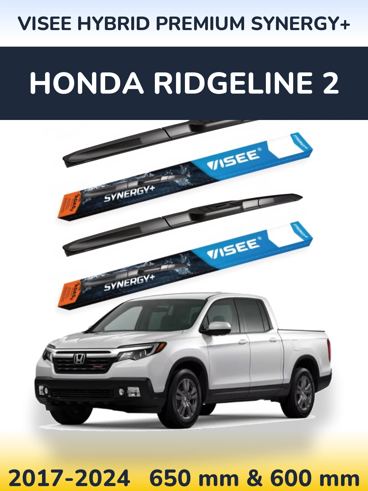 Комплект передніх щіток VISEE HYBRID PREMIUM SYNERGY+ 650 & 600 мм для Honda Ridgeline 2 2017-2024