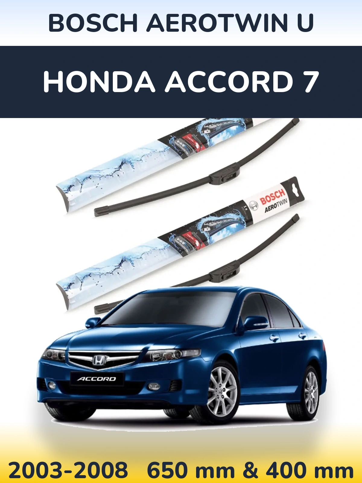 Sada předních stěračů BOSCH AeroTwin U 650 a 400 mm pro Honda Accord 7 2003-2008