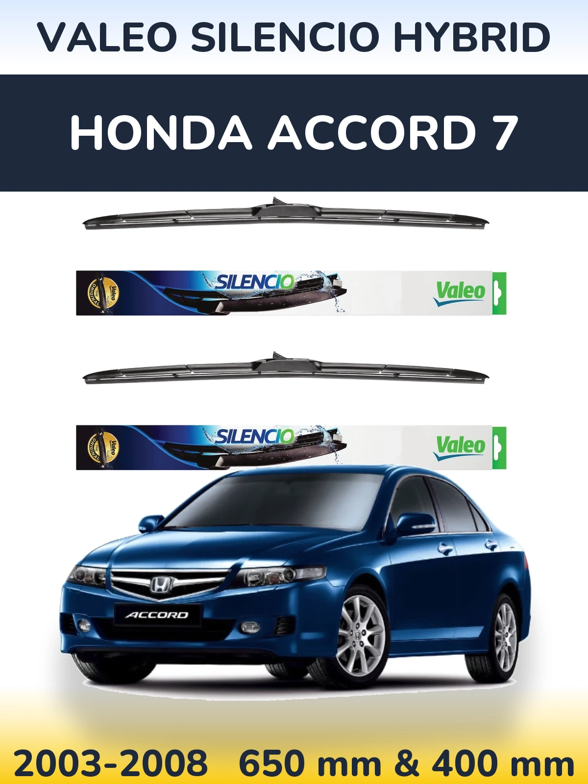 Sada předních stěračů Valeo Silencio Hybrid 650 a 400 mm pro Honda Accord 7 2003-2008