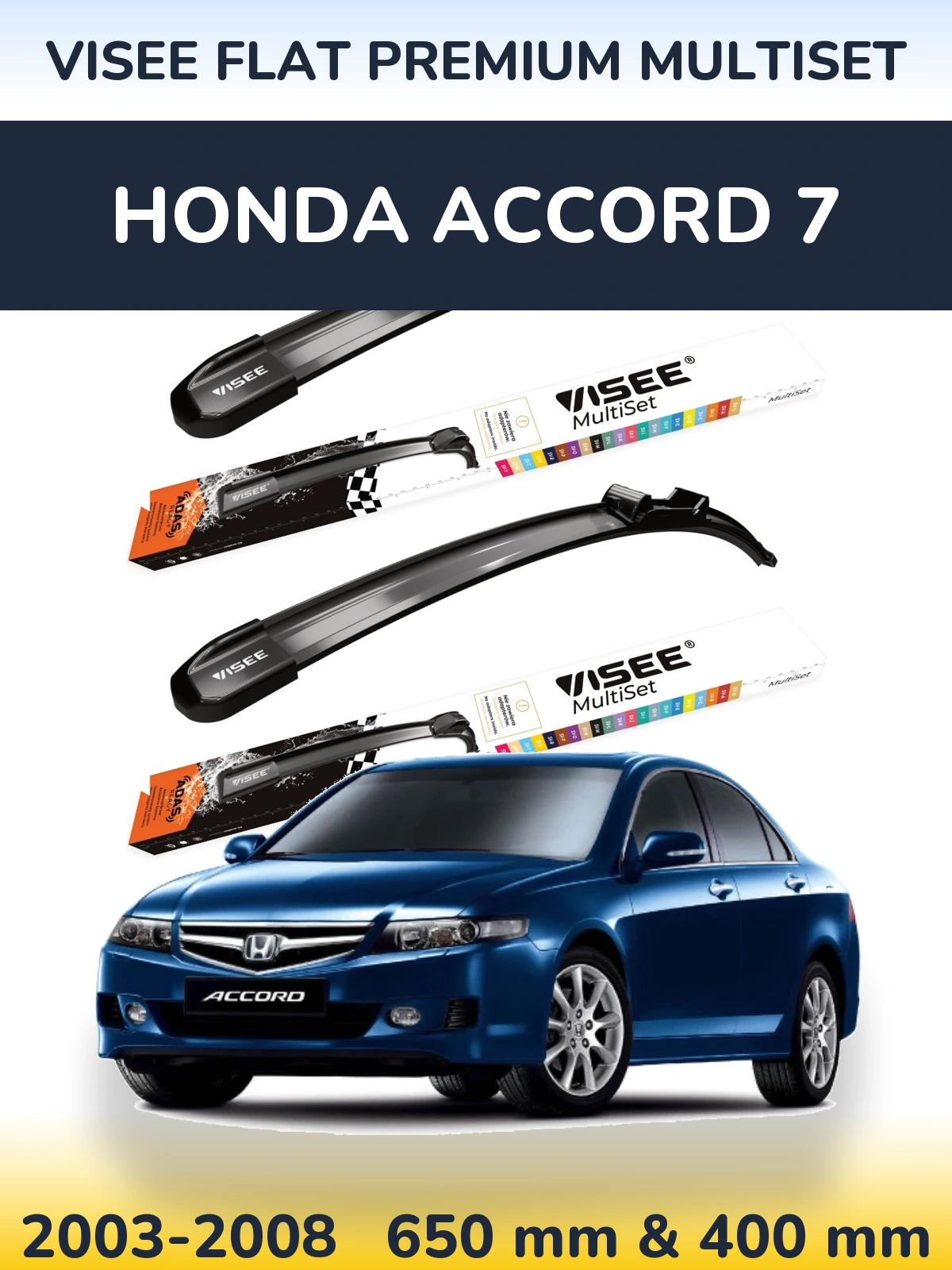 Sada předních stěračů VISEE FLAT PREMIUM MultiSet 650 a 400 mm pro Honda Accord 7 2003-2008