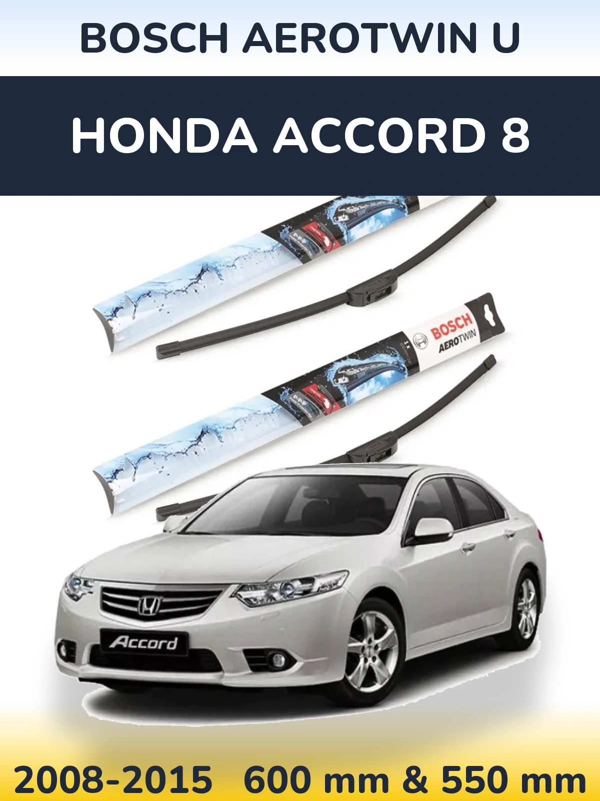 Sada předních stěračů BOSCH AeroTwin U 600 a 550 mm pro Honda Accord 8 2008-2015