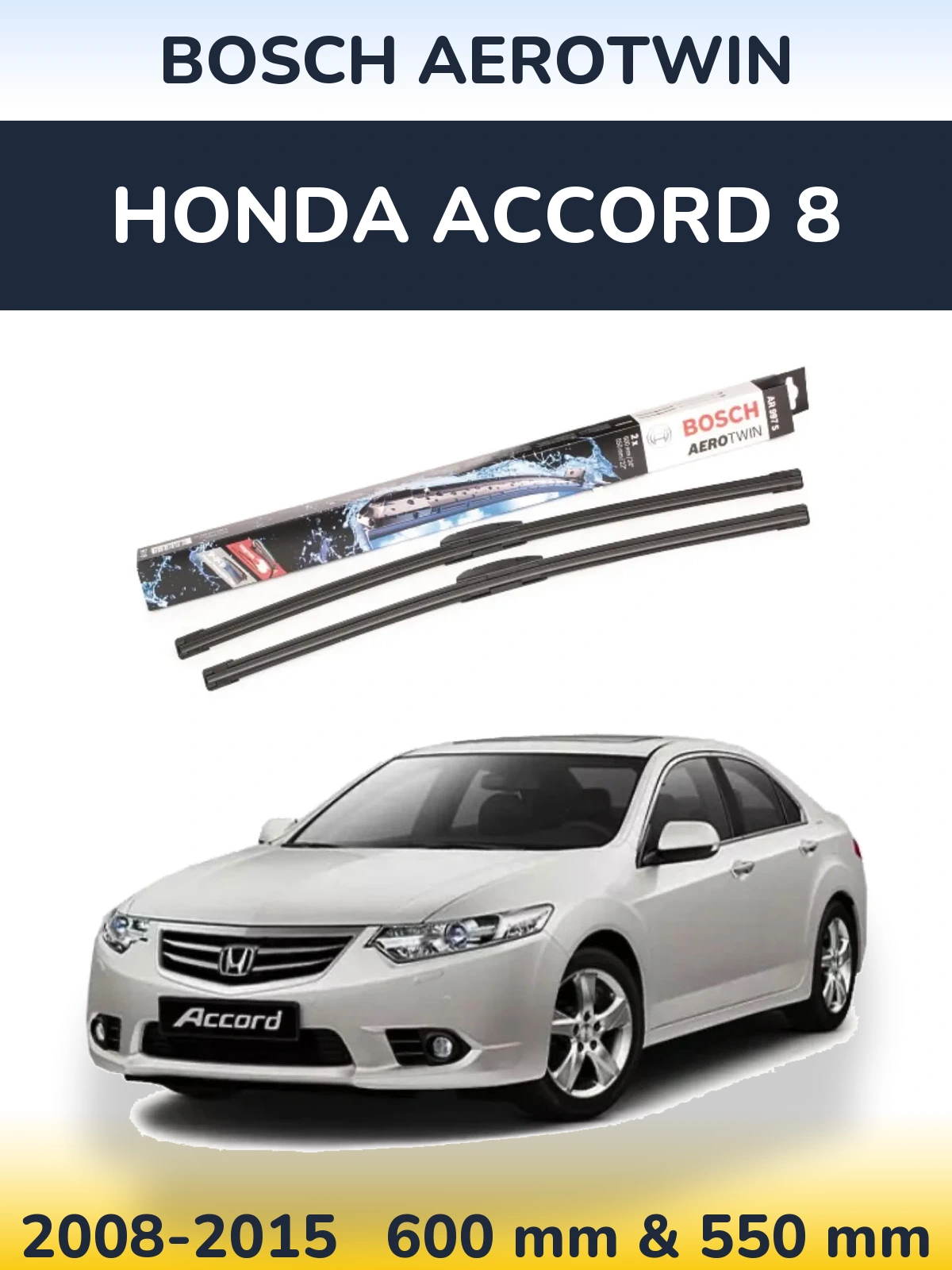 Sada předních stěračů BOSCH AeroTwin 600 a 550 mm pro Honda Accord 8 2008-2015