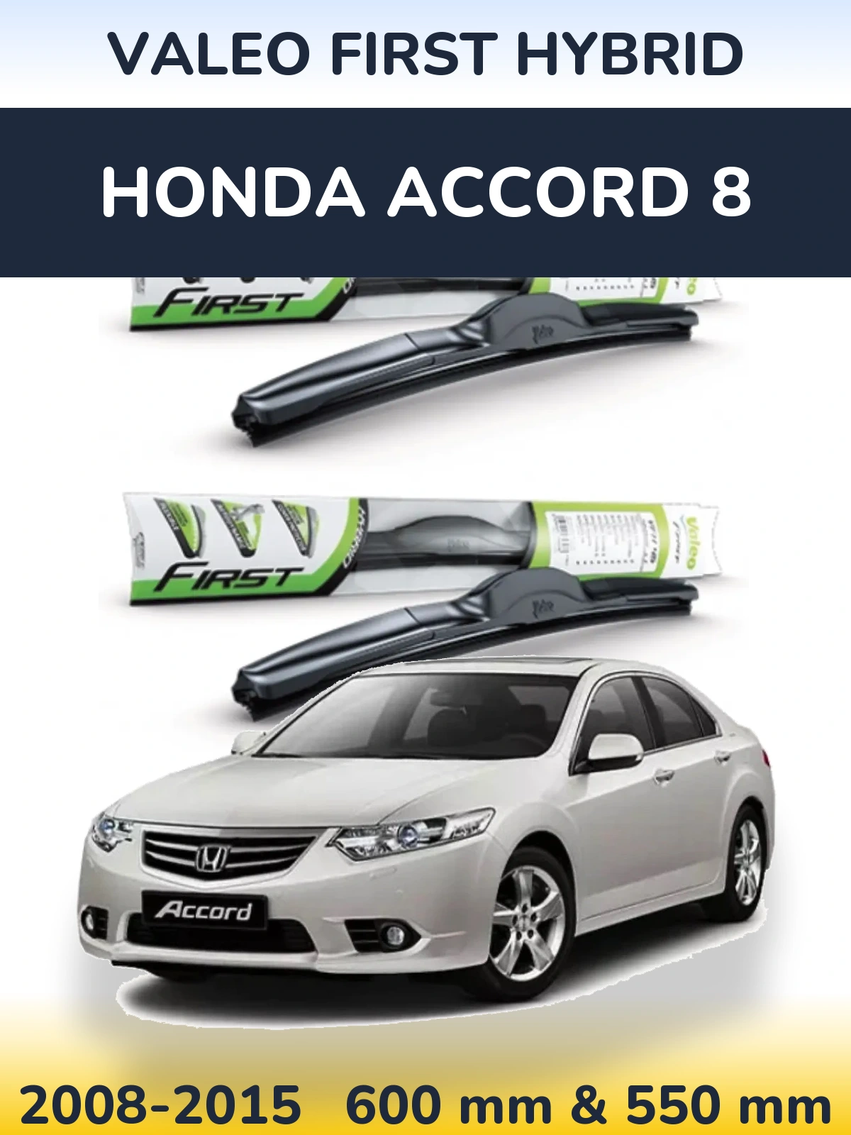 Sada předních stěračů Valeo First Hybrid 600 a 550 mm pro Honda Accord 8 2008-2015