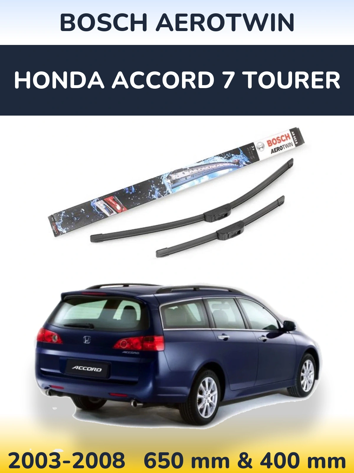 Sada předních stěračů BOSCH AeroTwin 650 a 400 mm pro Honda Accord 7 Tourer 2003-2008