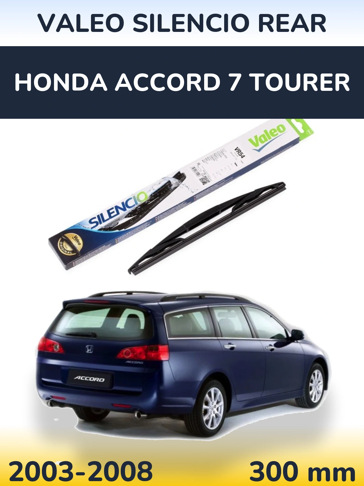 Zadní stěrač Valeo Silencio Rear 300 mm pro Honda Accord 7 Tourer 2003-2008