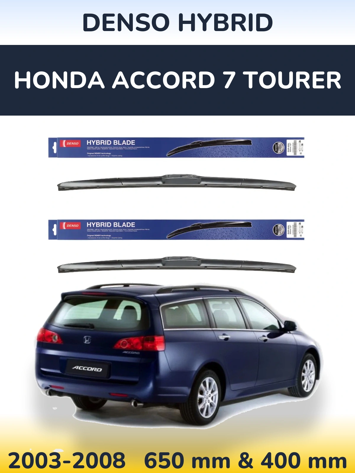 Sada předních stěračů Denso Hybrid 650 a 400 mm pro Honda Accord 7 Tourer 2003-2008
