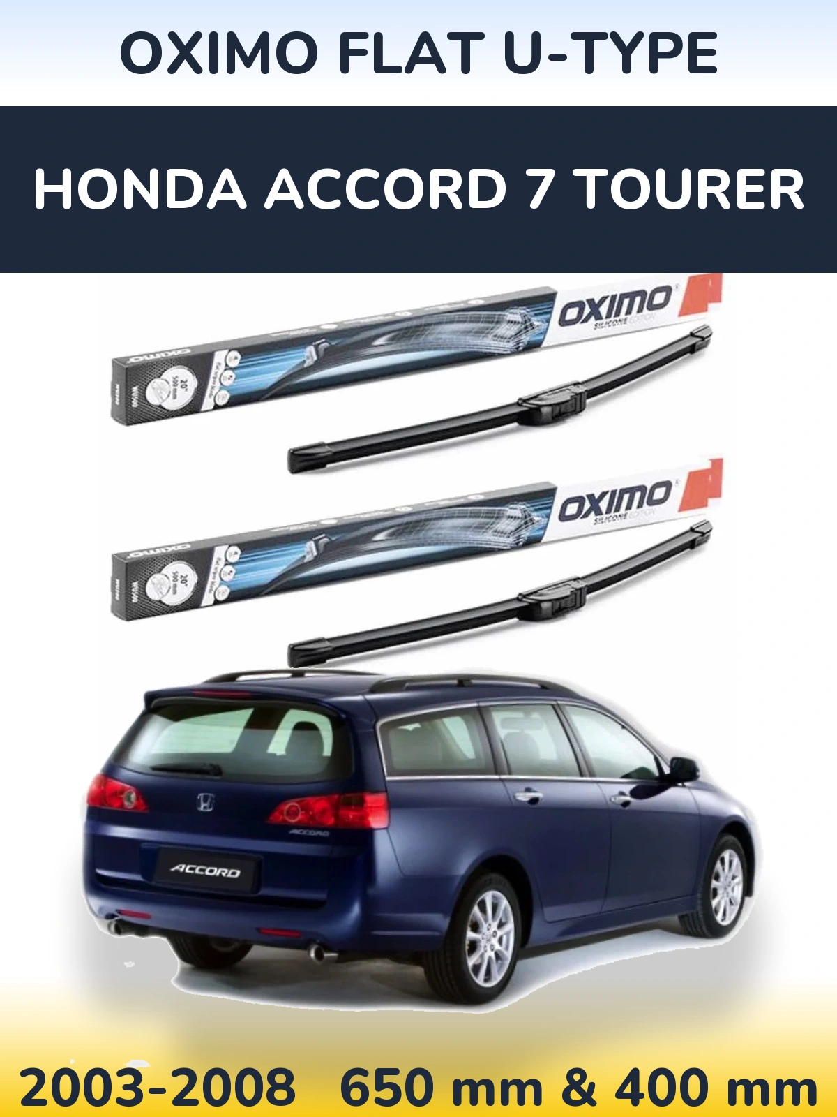 Sada předních stěračů Oximo Flat U-type 650 a 400 mm pro Honda Accord 7 Tourer 2003-2008