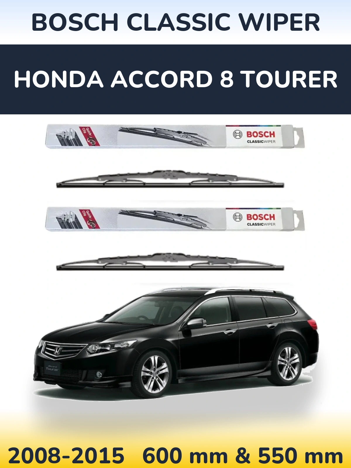 Комплект передніх щіток BOSCH Classic Wiper 600 & 550 мм для Honda Accord 8 Tourer 2008-2015