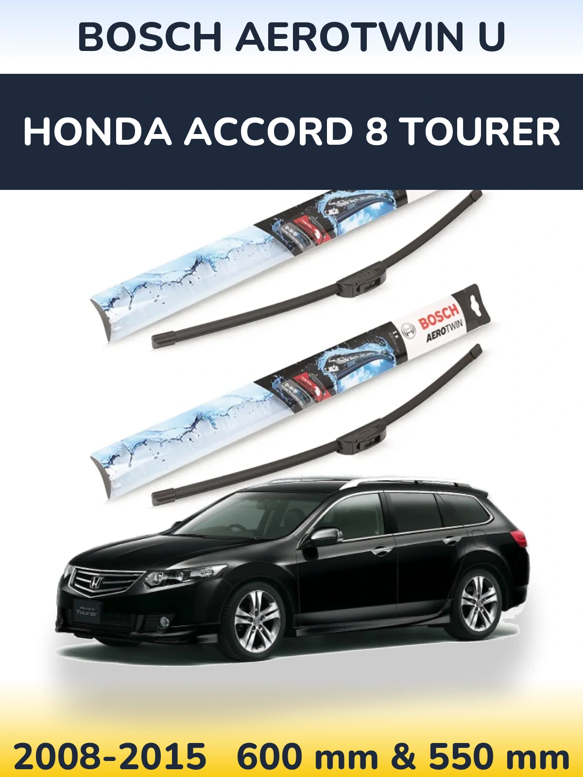 Sada předních stěračů BOSCH AeroTwin U 600 a 550 mm pro Honda Accord 8 Tourer 2008-2015
