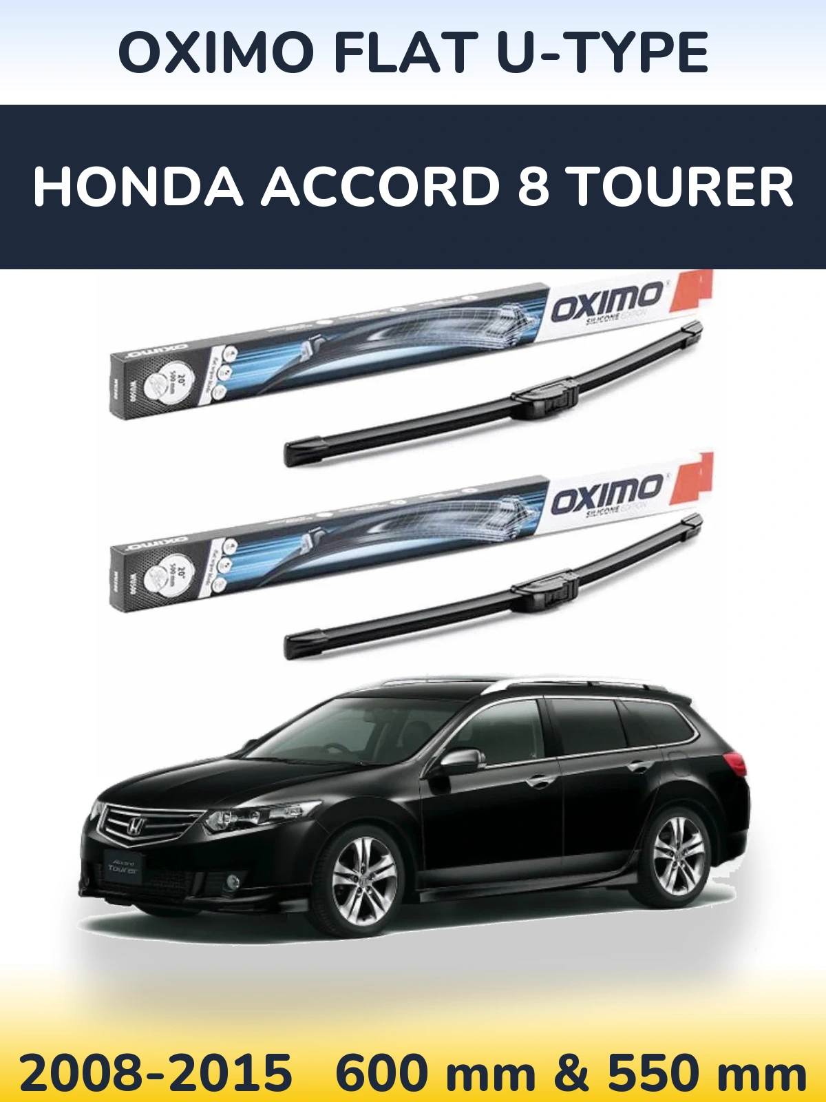 Sada předních stěračů Oximo Flat U-type 600 a 550 mm pro Honda Accord 8 Tourer 2008-2015