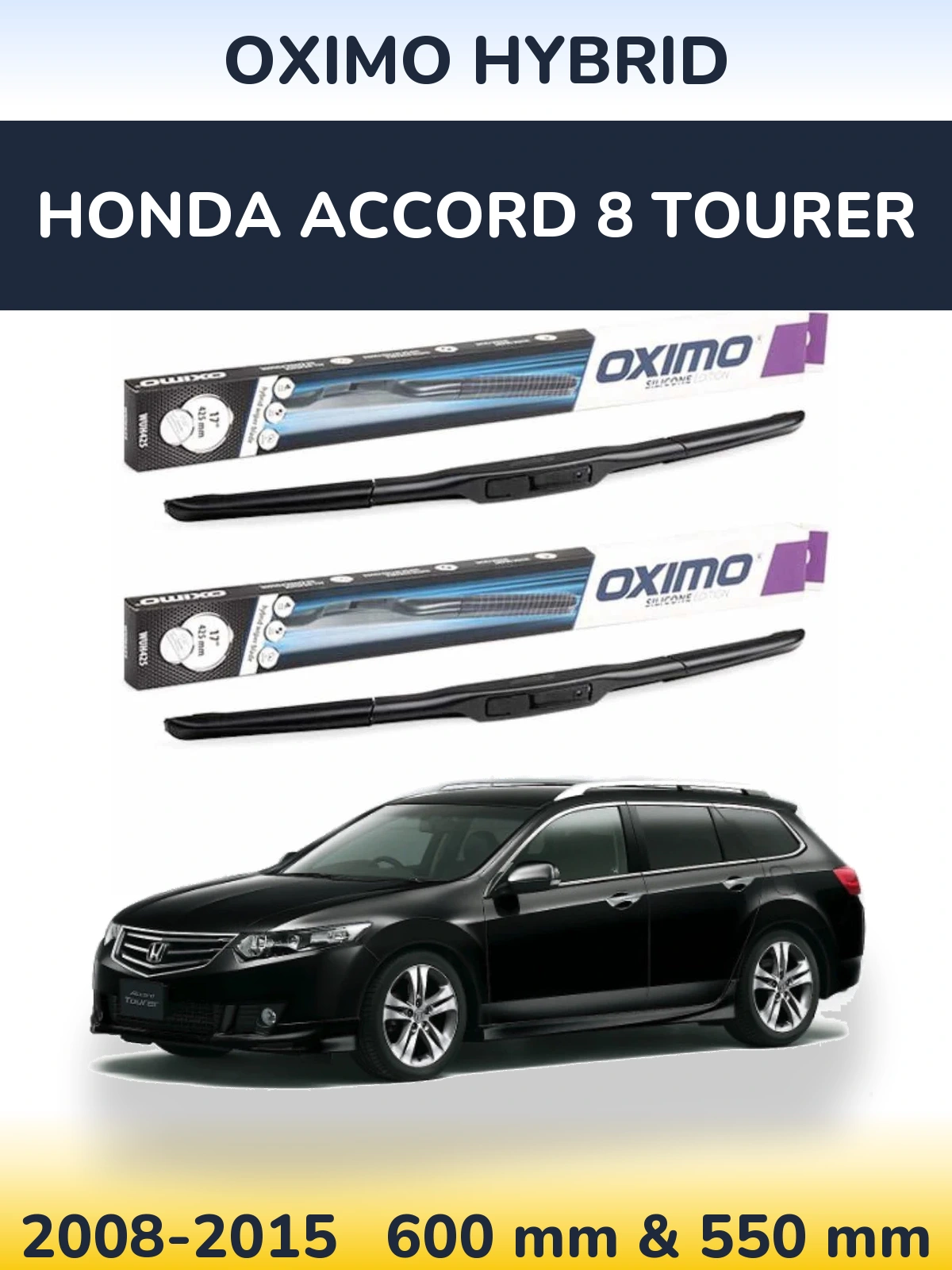 Sada předních stěračů Oximo Hybrid 600 a 550 mm pro Honda Accord 8 Tourer 2008-2015