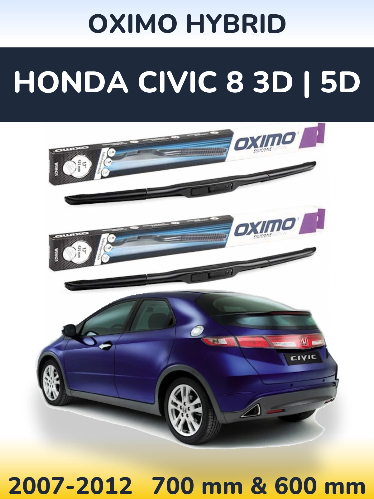 Комплект передніх щіток Oximo Hybrid 700 & 600 мм для Honda Civic 8 3D | 5D 2007-2012